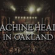 Machine Head Live At The Fox Theater Oakland CA
