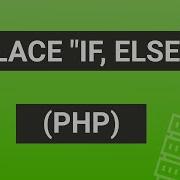 PHP Replace If Else Condition