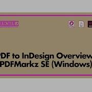 PDFMarkz SE PDF To InDesign Windows