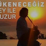 Tükeneceğiz Ney Ile Huzur Rahatlık Hakan Mengüç