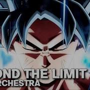 Dragon Ball Super Beyond The Limit Epic Orchestral Cover