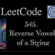 345 Reverse Vowels Of A String Leetcode Java Two Pointers