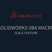 Solidworks VBA Macro Scale Feature