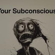 Your Subconscious Mind Is Ridiculously Powerful
