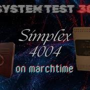 System Test 30 Simplex 4004 On Marchtime