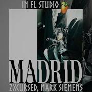 Zxcursed Mark Siemens Madrid Prod Yatex в FL Studio
