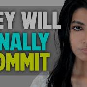 The Avoidant Won T Propose Or Commit UNLESS