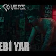 BLOK3 SEBEBİ YAR Rock Cover
