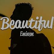 Eminem Beautiful Lyrics