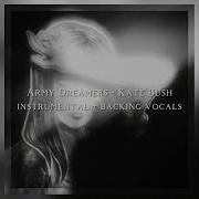 Army Dreamers Kate Bush Instrumental Backing Vocals Slowed Daycore