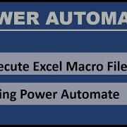 Power Automate How Execute Excel Macro File Using Power Automate Run Macro Using Power Automate