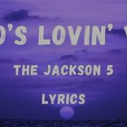 Jackson 5 Who S Loving You Lyrics