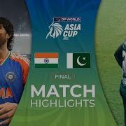 Final India Vs Pakistan DP World Asia Cup 2025