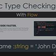 Static Type Checking In JavaScript With Flow