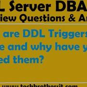 SQL Server DBA Interview What Are DDL Triggers Where And Why Have You Created Them