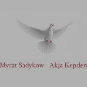 Akja Kepderi Myrat Sadykow English Translation