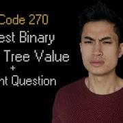 Closest Binary Search Tree Value Leetcode 270 Variant Question Big Tech Actually Asks