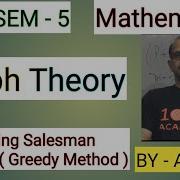B SC Sem 5 Maths Graph Theory Travelling Salesman Problem Greedy Method BY Atma Sir