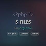 PHP FILES Mastering File Uploads Validation Security