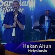 Hakan Altun NEFESİMSİN