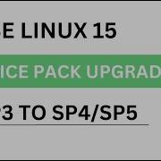 Upgrading SUSE Enterprise Linux 15 Service Pack From SP3 To SP4 SP5 Step By Step Guide