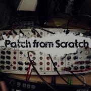 Patch From Scratch Phasing Subharmonic Fun With The Random Source Mantra No Talking