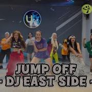 JUMP OFF DJ EAST SIDE RM ZUMBA DANCE WORKOUT