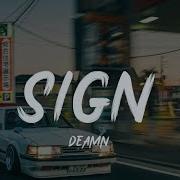 DEAMN Sign Lyric