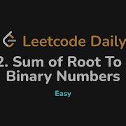 1022 Сумма корней и конечных двоичных чисел Leetcode Daily Python