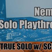 Nemesis Solo Playthrough True Solo W Scout