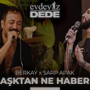 Aşktan Ne Haber Akustik Berkay Sarp Apak Evdeyiz Dede