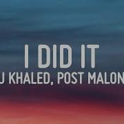 DJ KHALED I DID IT Lyrics Ft Post Malone Megan Thee Stallion Lil Baby DaBaby