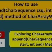 How To Use Append CharSequence Csq Int Start Int End Method Of CharArrayWriter Java IO