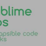 Sublime Tips Collapsible Code Blocks