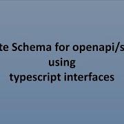 How To Generate Schema For Openapi Swagger From Typescript Interfaces