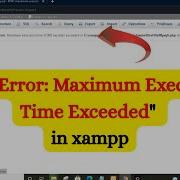 PHP Error Maximum Execution Time Exceeded In Xampp Server
