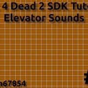 Left 4 Dead 2 SDK Mapping Tutorial Elevator Sounds Tutorial 26 2023