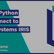 Using Python To Connect To InterSystems IRIS