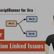ScriptRunner For Jira Transition Linked Issues