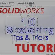 Улучшите свои навыки работы с SolidWorks 10 основных советов по улучшению создания эскизов в Sol