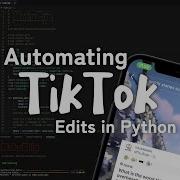 Automating Video Editing For TikTok Using Python