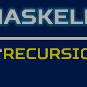 Haskell 5 Recursion