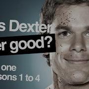 Was Dexter Ever Good Part 1