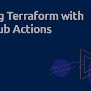 Using Terraform With Github Actions