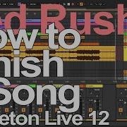 How To Finish A Song In Ableton Live Ned Rush