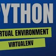 Python Tutorial Create Virtual Environment Virtualenv 2023