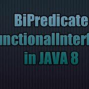 BiPredicate FunctionalInterface In JAVA 8 Writing Lambda For BiPredicate