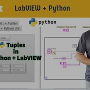 Labview Python Tutorial 8 Tuples In Python With Labview LabVIEW Python Series