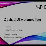 Coded UI Automation Basics 6 Configuration Keys Using In Coded UI Methods Or Tests