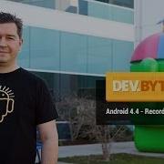 DevBytes Android 4 4 KitKat Recording App Videos
